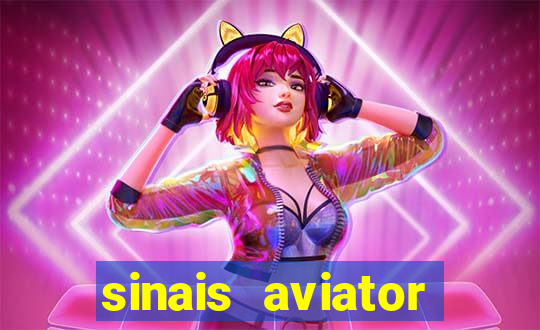 sinais aviator esporte da sorte